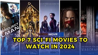 Top 7 Sci Fi movies to watch in 2024  SciFi Makes You Fascinated [upl. by Hook461]