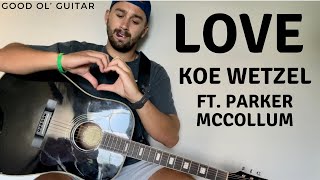 SUPER SIMPLE Love Koe Wetzel ft Parker McCollum Guitar Lesson  Tutorial [upl. by Ketty]