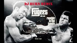 The Fugees feat A Tribe Called Quest amp Busta Rhymes – Rumble in the Jungle DJ Burn Remix [upl. by Aihsile521]