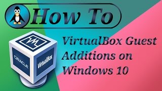 VirtualBox Guest Additions on Windows 10 [upl. by Channing794]