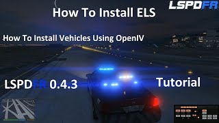 How To Install ELS and Vehicles Tutorial Step For Step LSPDFR 043 [upl. by Akinod]