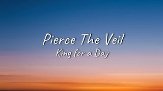 Pierce The Veil  King for a Day ft Kellin Quinn  Lyrics [upl. by Baudin]