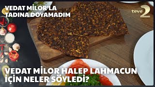 Vedat Milorla Tadına Doyamadım  İçli Köfte Ve Halep Lahmacun Tadımı [upl. by Ahtram]