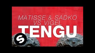 Matisse amp Sadko vs Vigel  TENGU Extended Mix [upl. by Compte]