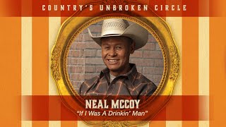 Neal McCoy sings quotIf I Was A Drinking Manquot live on Countrys Unbroken Circle [upl. by Elenaj]