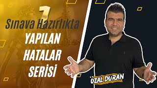 Sınava Hazırlıkta Yapılan Hatalar Serisi 1  Özal Duran [upl. by Carpet]