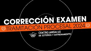 Corrección Examen OPOSICIÓN TRAMITACIÓN PROCESAL 2024  Centro Andaluz de Estudios y Entrenamiento [upl. by Aynik]