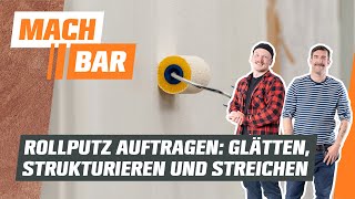 Rollputz auftragen Glätten Strukturieren und Streichen  OBI [upl. by Ajiam]