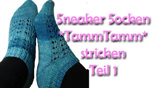 Sneaker Socken TammTamm stricken Teil 1  Romy Fischer Strickanleitung [upl. by Ramiah]