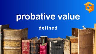 Probative Value  Legal Term Defined Evidence Definitions for Law School and Bar Exam Prep [upl. by Oek]