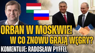 Orban wylądował w Moskwie Co knuje Rosja z Węgrami Cła na chińskie samochody w UE Radosław Pyffel [upl. by Morette]