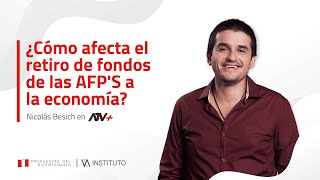 ¿Cómo afecta el retiro de fondos de las AFPS a la economía [upl. by Bentley]