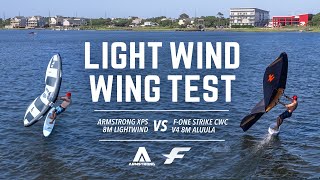 Light Wind Wing Test Armstrong XPS 8m Lightwind VS FOne Strike CWC V4 8m Aluula [upl. by Kerwinn]