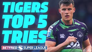 Top 5 Tries  Castleford Tigers  2024 Betfred Super League [upl. by Tallbott]