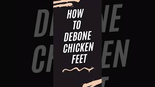 How to Debone Chicken Feet 🐔 shorts [upl. by Darees87]