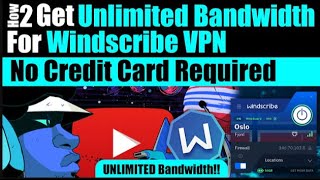 How To Get Unlimited Bandwidth For Windscribe best VPN No Credit Card Required 2024 free vpn [upl. by Jeggar553]