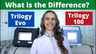 Trilogy Evo Versus Trilogy 100 What is the Difference Life with a Vent [upl. by Aiuqes]