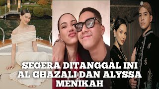 TANGGAL PERNIKAHAN ALGHAZALI DAN ALYSSA SEMAKIN DEKAT [upl. by Reube]