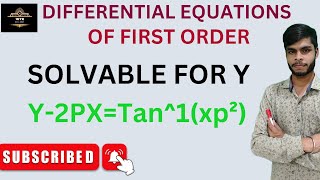 SOLVABLE FOR Y  DIFFERENTIAL EQUATION OF FIRST ORDEREXACT DIFFERENTIAL EQUATION  Y2PXTan1xp² [upl. by Mackay]