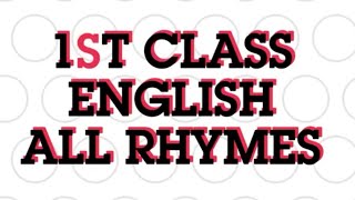 1st class English all rhymes  4k quality [upl. by Helm]