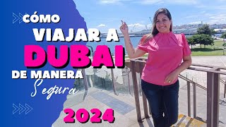 viaja  SEGURO  a DUBAI 2024 100k [upl. by Notsnorb]