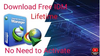 Internet Download Manager  IDM  Free IDM Download for Lifetime  Free IDM No Need to Activate [upl. by Nostrebor72]