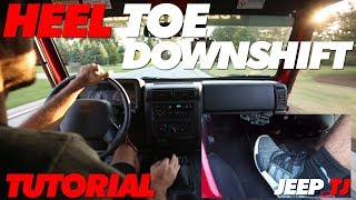 Heel Toe Downshift Tutorial  Jeep TJ [upl. by Aiz]