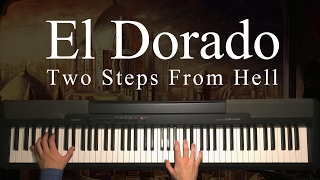 El Dorado by Two Steps From Hell Piano [upl. by Francisca]