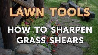 How to Sharpen Grass Shears [upl. by Nhguavahs]