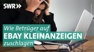 „Sicher bezahlen“ bei Ebay Kleinanzeigen Wie Betrüger zuschlagen  Marktcheck SWR [upl. by Wulfe762]