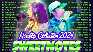 SWEETNOTES Nonstop Love Songs Medley 2024💥Best OPM of Sweetnotes💥SWEETNOTES Nonstop Playlist 2024 [upl. by Amice368]