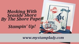 Masking With Seaside Shore Stamp Set Stampin Up [upl. by Siramaj]