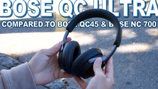 Bose QC Ultra Headphones Review amp Compared To Bose QC45 amp Bose NC 700 [upl. by Rehotsirhc67]