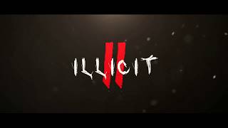 ILLICIT 2 Trailer [upl. by Laehctim682]