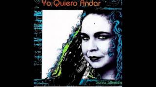 Sonia Silvestre  Yo Quiero Andar [upl. by Mallon]