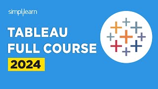 Tableau Full Course 2024  Learn Tableau In 5 Hours  Tableau Training For Beginners  Simplilearn [upl. by Rhody467]