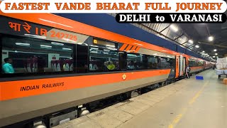 India’s First and Fastest Vande Bharat  Delhi to Varanasi VB Full Journey in Executive Class [upl. by Ime61]