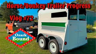 HorseDonkey Trailer Progress  Vlog 72 [upl. by Yonah269]