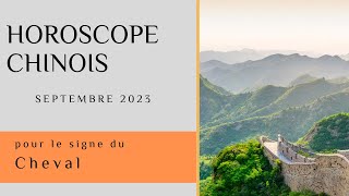 Cheval Votre Horoscope chinois pour Septembre 2023 est disponible [upl. by Julianna]