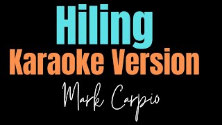 Hiling  KARAOKE VERSION  Mark Carpio [upl. by Lletnwahs]