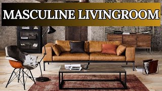 Bold amp Timeless Masculine Living Room Decor Ideas for Stylish Gentlemen [upl. by Juno202]