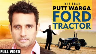 Putt Warga Ford Tractor Full Video  Raj Brar  Team Music Entertainment [upl. by Assirak]