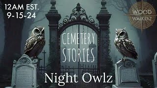 NIGHT OWLZ  Cemetery Stories [upl. by Inafets323]