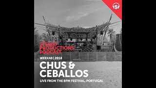 Chus amp Ceballos  Stereo Productions Podcast 268 [upl. by Annahsed]