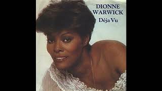 Dionne Warwick  Deja Vu [upl. by Anallise604]