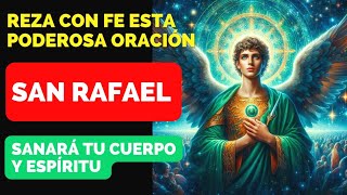 Reza a San Rafael Arcángel Oración para la Salud y Sanación [upl. by Aneeuq]