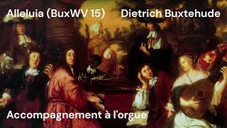 Alleluia BuxWV 15 Buxtehude acc orgue [upl. by Notyad631]