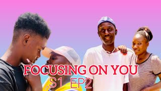 FOCUSING ON YOU Zim Movie S01 EP02 prod by Chimzy lovestory [upl. by Tsuda]