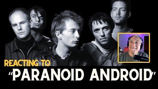 Reacting To Radiohead  Paranoid Android [upl. by Eyak]