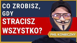 Jak ŻYĆ w TRUDNYCH CZASACH – Phil Konieczny  165 [upl. by Ahsilahs31]